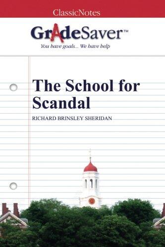 GradeSaver (TM) ClassicNotes: The School for Scandal