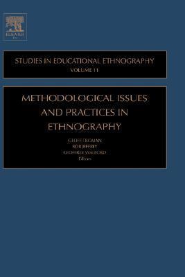 Methodological Issues and Practices in Ethnography