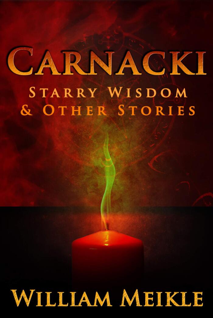 Carnacki: Starry Wisdom & Other Stories