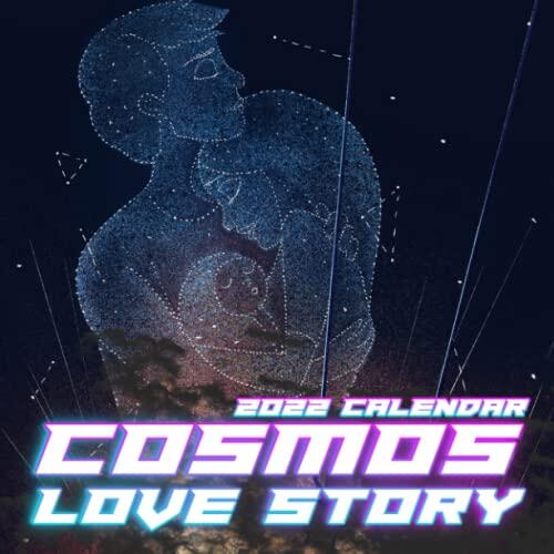 Cosmos Love Story Calendar 2022: Cosmos Love Symbol, Romantic Cosmos Love Art Calendar 2022 | Lunar Moon Phases | Calendar Calendario Kalender | BONUS 4 Months 2023