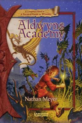 Aldwyn's Academy: A Companion Novel to a Practical Guide to Wizardry