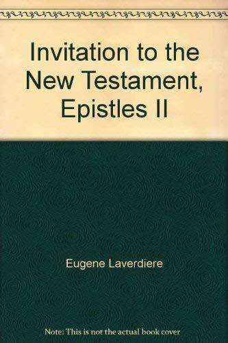 Invitation to the New Testament (Epistles II): A Commentary on 1 Thessalonians, 2 Thessalonians, 1 Corinthians, 2 Corinthians, Philippians, and ...