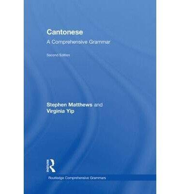 Cantonese: A Comprehensive Grammar