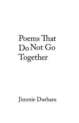 Poems That Do Not Go Together