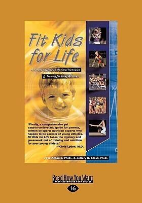 Fit Kids for Life: A Parent's Guide to Optimal Nutrition & Training for Young Athletes