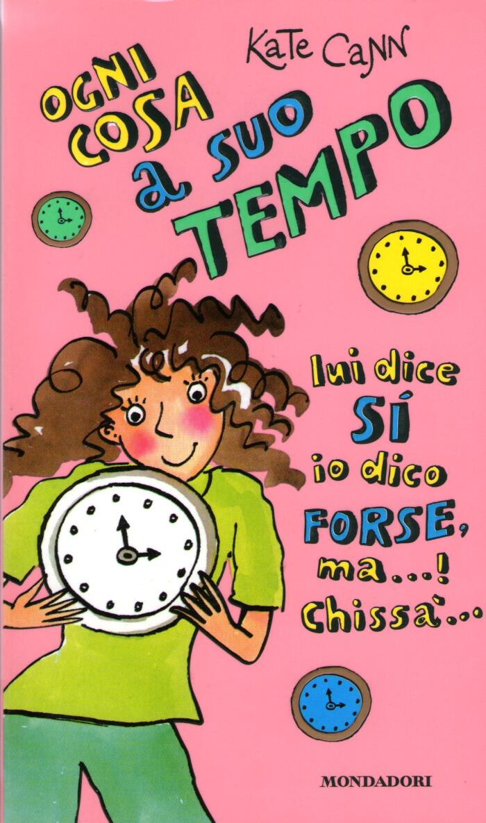 Ogni cosa a suo tempo: Lui dice sì io dico forse, ma...! Chissà...