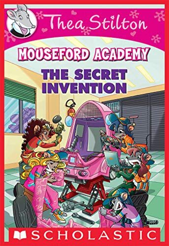 The Secret Invention (Thea Stilton Mouseford Academy #5): A Geronimo Stilton Adventure