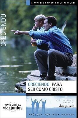 Creciendo Para Ser Como Jesús: Seis Sesiones sobre el discipulado