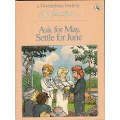 Doonesbury: Ask for May, Settle for June