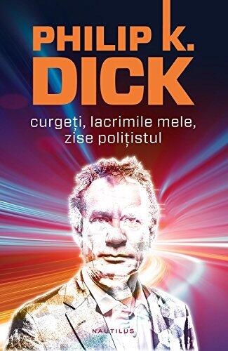 Curgeți, lacrimile mele, zise polițistul