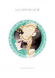LE THEATRE DE B ～Bの劇場～