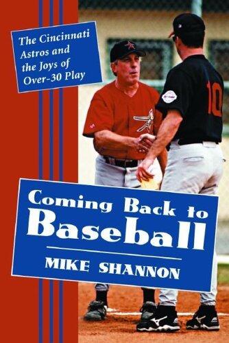 Coming Back To Baseball: The Cincinnati Astros And The Joys Of Over-30 Play