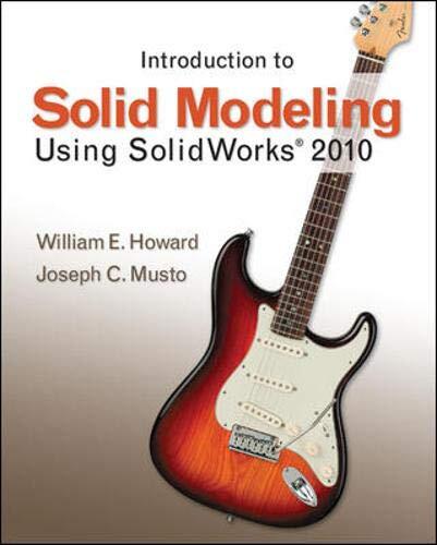 Introduction to Solid Modeling Using SolidWorks (2010)