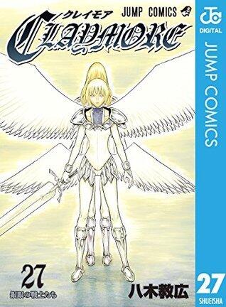 CLAYMORE 27 銀眼の戦士たち [CLAYMORE 27: Gingan no Senshi-tachi]