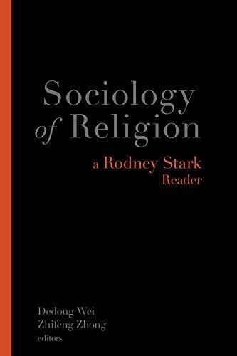 Sociology of Religion (A Rodney Stark Reader)