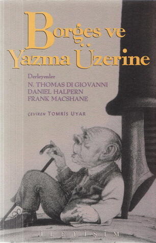 Borges ve Yazma Üzerine