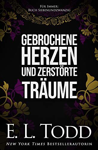 Gebrochene Herzen und zerstörte Träume (Für Immer #27)