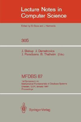 MFDBS 87: 1st Symposium on Mathematical Fundamentals of Database Systems