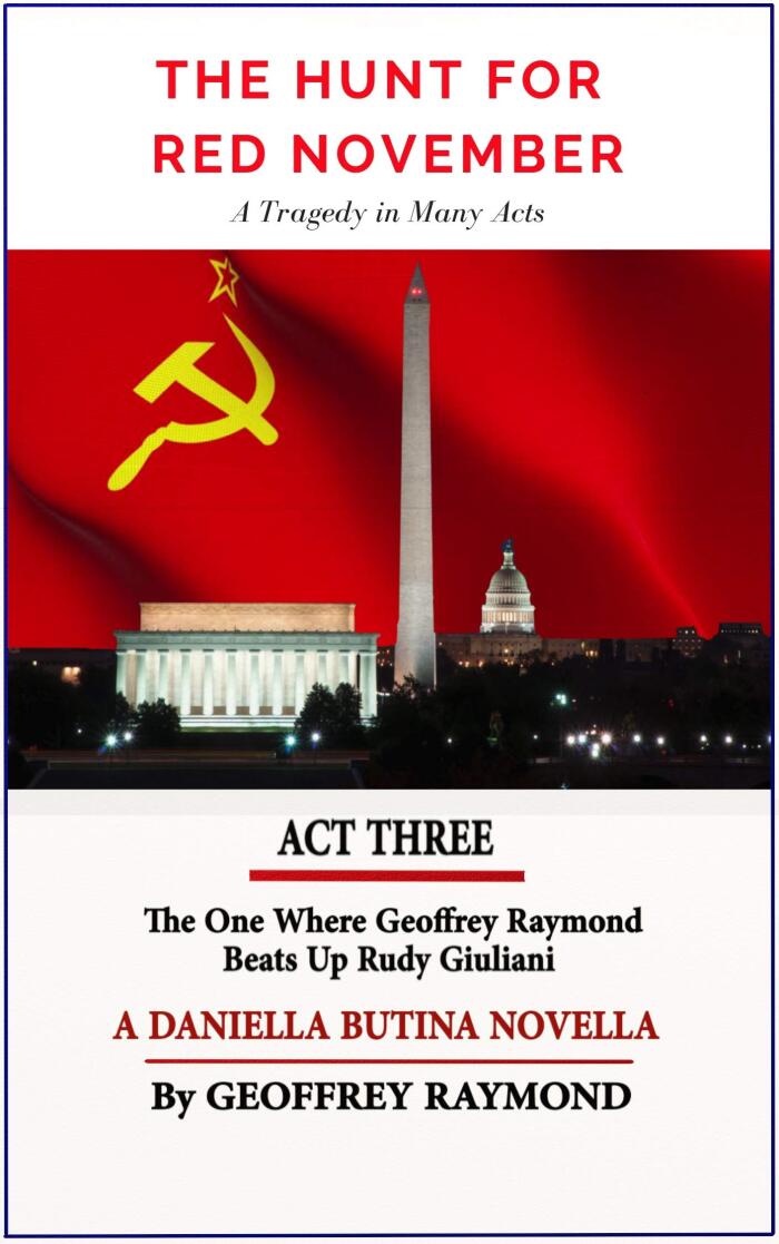 The Hunt For Red November, Act Three: The Rearranging of Rudy Giuliani