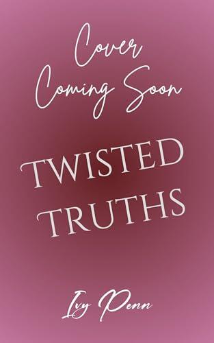 Twisted Truths