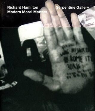 Richard Hamilton: Modern Moral Matters: Serpentine Gallery