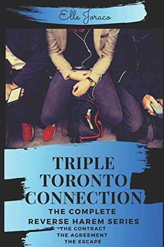 Triple Toronto Connection: A reverse harem series