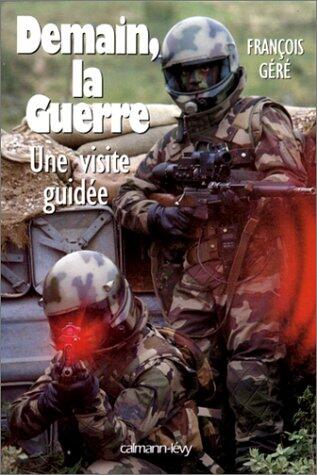 Demain, la guerre: Une visite guidée
