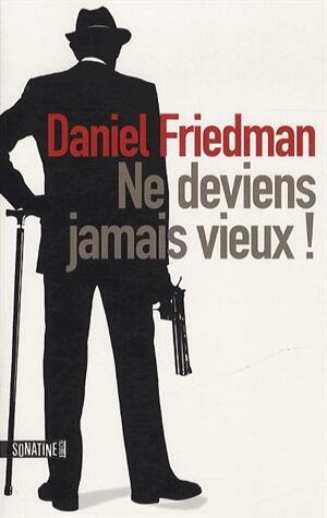 Ne deviens jamais vieux !