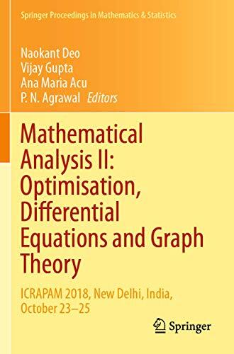 Mathematical Analysis II: Optimisation, Differential Equations and Graph Theory: ICRAPAM 2018, New Delhi, India, October 23–25