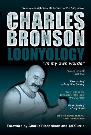 Bronson: Loonyology