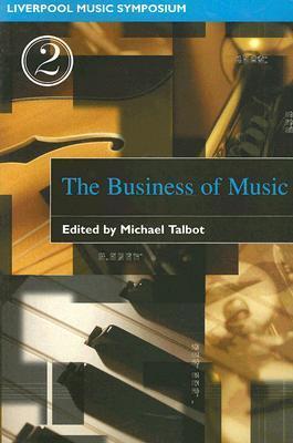 The Business of Music (Liverpool Music Symposium, 2)