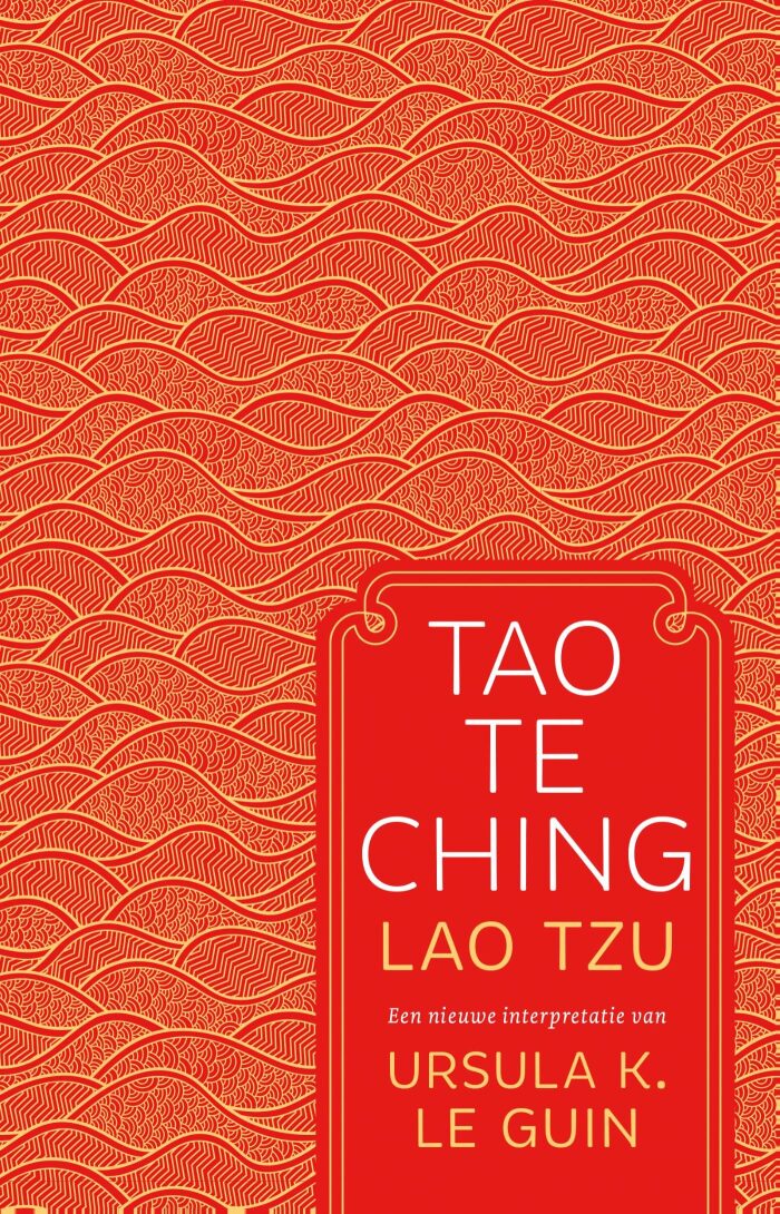 Tao Te Ching. Een nieuwe interpretatie van Ursula K. Le Guin