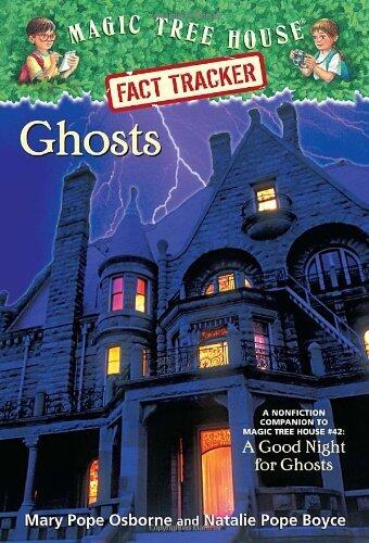 Ghosts: A Nonfiction Companion to Magic Tree House #42