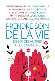 Prendre soin de la vie de soi des autres et de la nature