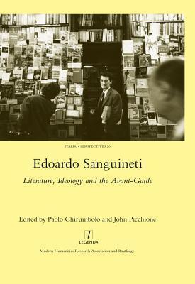 Edoardo Sanguineti: Literature, Ideology and the Avant-Garde