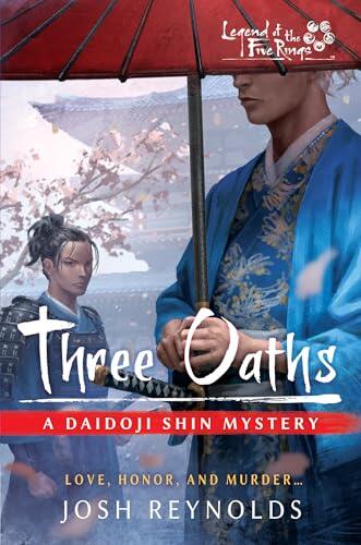 Three Oaths: A Legend of the Five Rings Novel