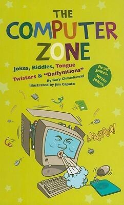 Computer Zone, the: Jokes, Riddles, Tongue Twisters, & "Daffynitions"