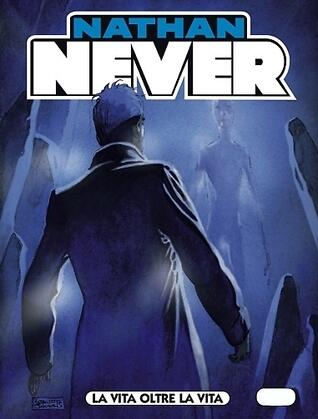 Nathan Never n. 198: La vita oltre la vita