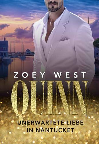 Quinn: Unerwartete Liebe in Nantucket: Liebesroman (American Millionaire's Love Stories 17)