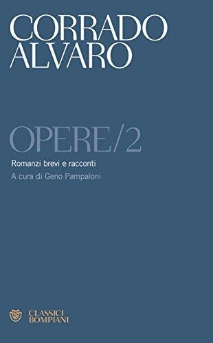 Alvaro: Opere (Romanzi Brevi e Racconti)