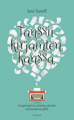 Tanssii kirjainten kanssa - Inspiraatiota tämän päivän tarinankertojille