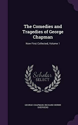 The Comedies and Tragedies of George Chapman #1