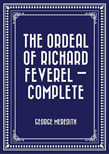 The Ordeal of Richard Feverel - Complete
