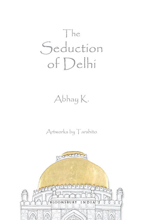 The Seduction of Delhi