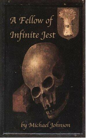 A Fellow of Infinite Jest
