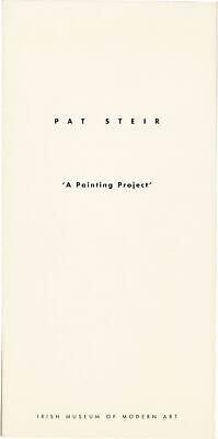 Rare PAT STEIR 'A PAINTING PROJECT' First Edition 1994 1st edit/1st print Pat Steir / The Irish Museum of Modern Art [Hardcover] Pat Steir [Hardcover] Pat Steir