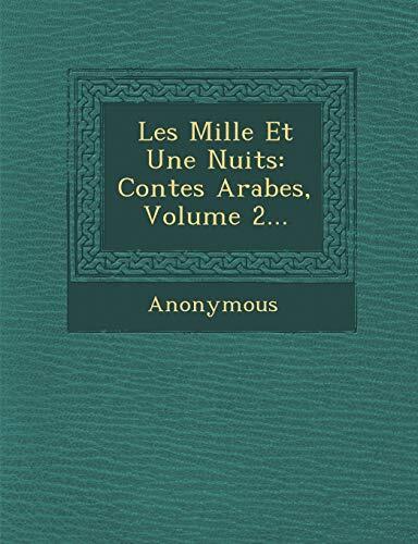Les Mille Et Une Nuits: Contes Arabes, Volume 2 of 8