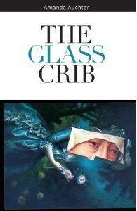 The Glass Crib