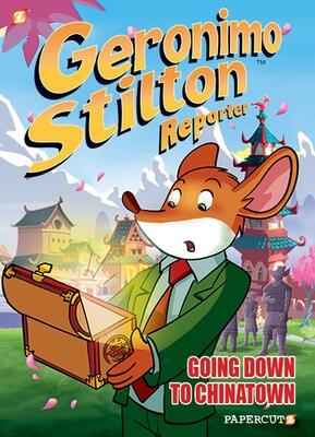 Geronimo Stilton Reporter #7: Going Down to Chinatown (7)
