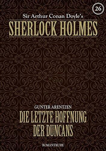 SHERLOCK HOLMES 26: Die letzte Hoffnung der Duncans